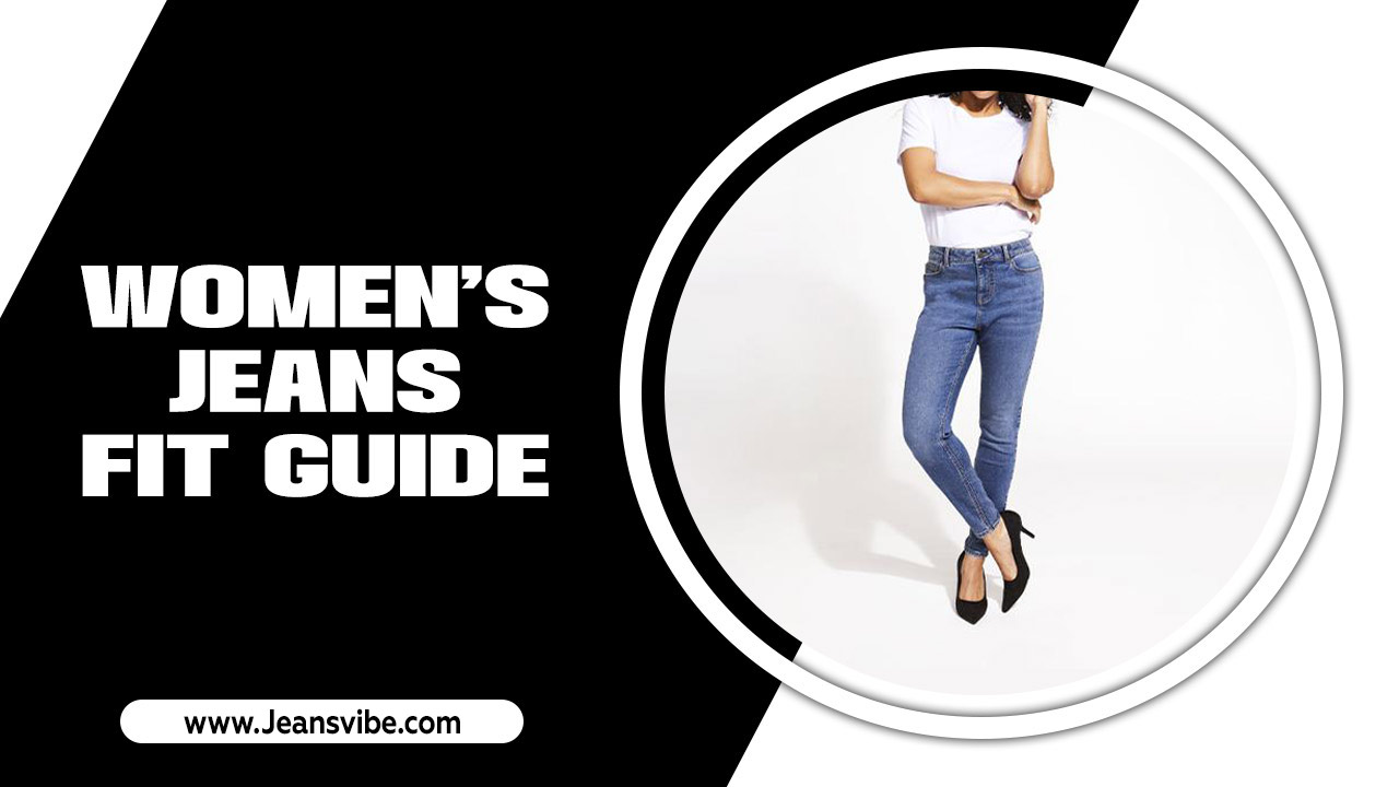 Jeans for women guide